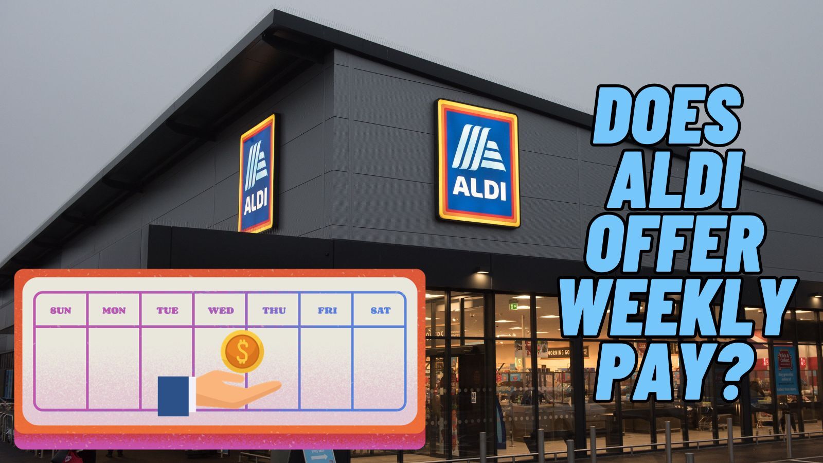 Does Aldi Pay Weekly? [2024 Updated] Cherry Picks